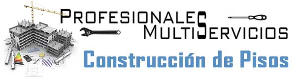 Profesionales Multiservicios - Construcción de Pisos
