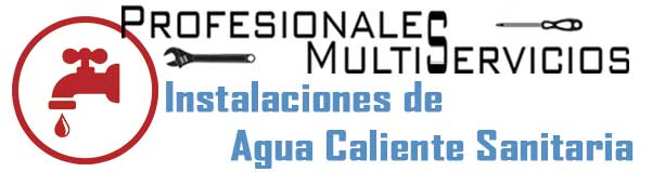 Profesionales Multiservicios - Instalaciones de Agua Caliente Sanitaria