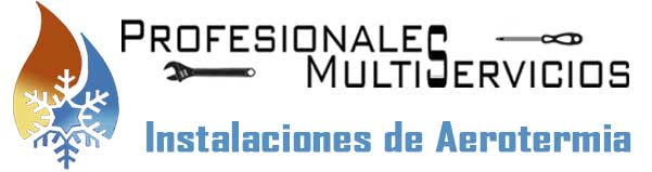 Profesionales Multiservicios - Instalaciones de Aerotermia