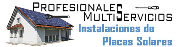 Profesionales Multiservicios - Instalaciones de Placas Solares